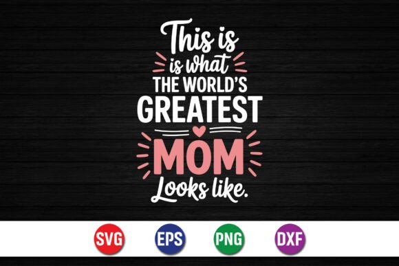 Greatest Mom Graphics for T-Shirt Designs