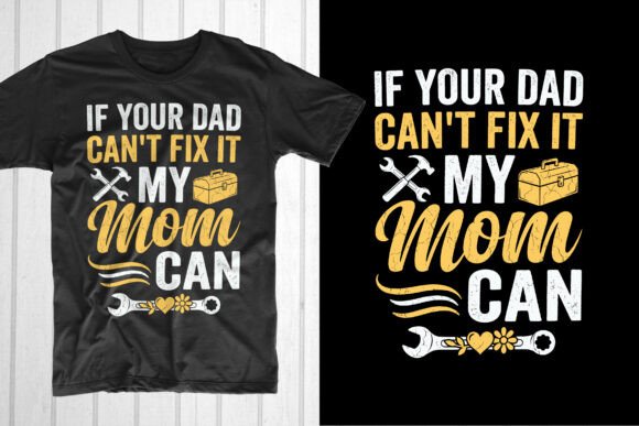 If Your Dad Can’t Fix It: Graphics & T-Shirt Designs