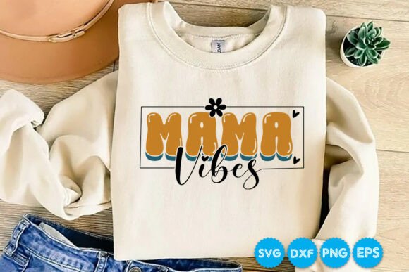 Mama Vibes Retro Graphics for T-Shirt Designs