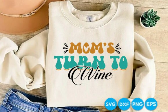Mom's Turn to Wine Retro Graphics for T-Shirt Designs