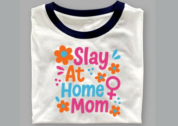 Slay at Home Mom SVG Bundle: Graphics for T-Shirt Designs
